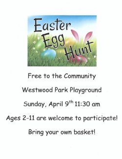 picture of rabbit ears surrounded by colorful eggs, grass, and a basket with the words Community Easter Egg Hunt April 9th at 11:30am at Wesstwood Park